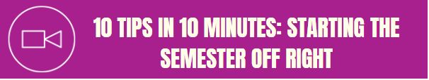 10 Tips Starting the Semester Off Right Video
