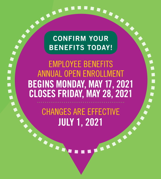 Confirm Your Benefits Today! May 17- 28, 2021
