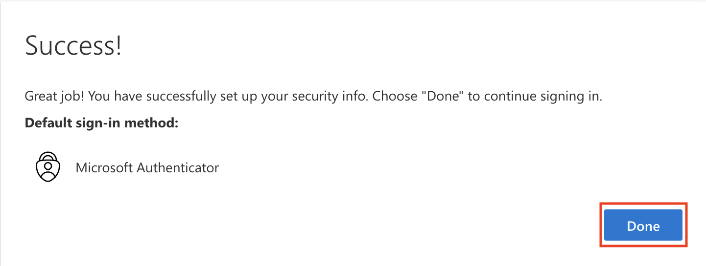 Screenshot of Microsoft MFA enrollment screen informing the user of their default authentication method with the Done button emphasized