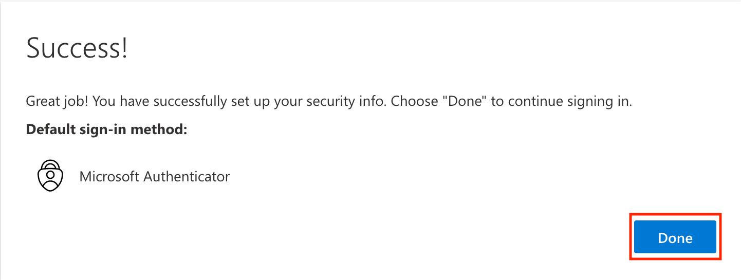 Screenshot of Microsoft MFA enrollment screen informing the user of their default authentication method with the Done button emphasized