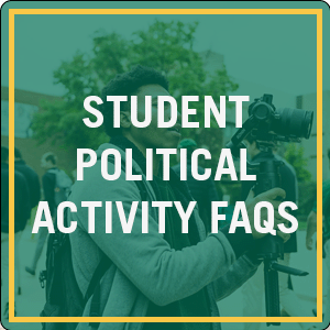Student Political Activity FAQ's