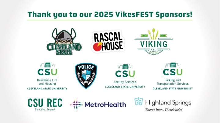2025 VikesFEST Sponsors: CSU Athletics, Rascal House, Viking Food Co, CSU Res Life, Police Department, Facility Services, Parking and Transportation Services, Rec Center MetroHealth and Highland Springs