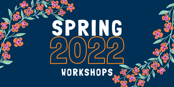 Spring 2022 Workshops on navy background with flowers