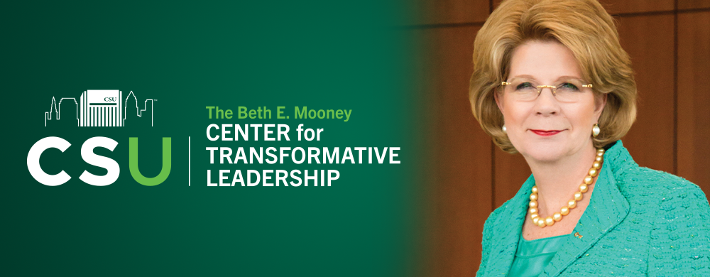 Beth E Mooney Center for Transformative Leadership at CSU